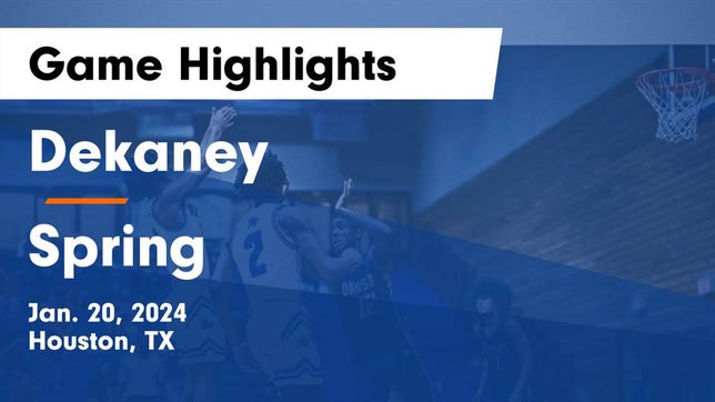 Watch this highlight video of the Dekaney (Houston, TX) basketball team in its game Dekaney  vs Spring  Game Highlights - Jan. 20, 2024 on Jan 20, 2024