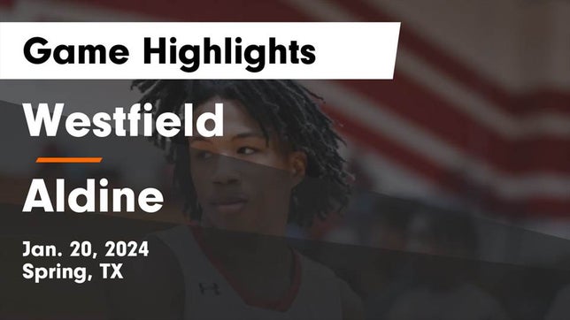 Watch this highlight video of the Westfield (Houston, TX) basketball team in its game Westfield  vs Aldine  Game Highlights - Jan. 20, 2024 on Jan 20, 2024