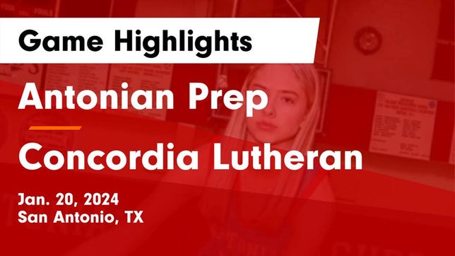 Watch this highlight video of the Antonian Prep (San Antonio, TX) girls basketball team in its game Antonian Prep  vs Concordia Lutheran  Game Highlights - Jan. 20, 2024 on Jan 20, 2024