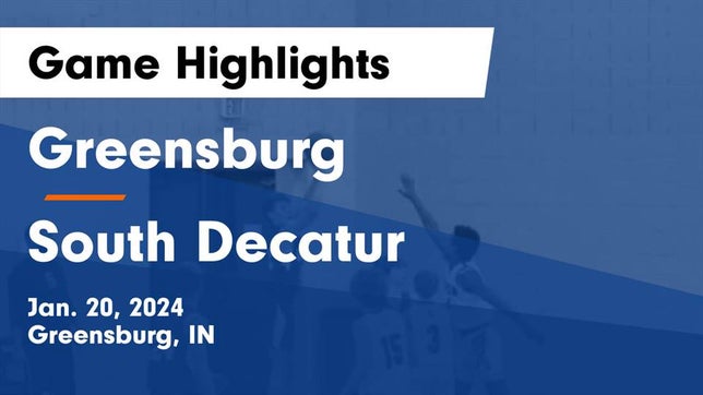 Watch this highlight video of the Greensburg (IN) basketball team in its game Greensburg  vs South Decatur  Game Highlights - Jan. 20, 2024 on Jan 20, 2024