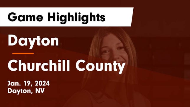 Watch this highlight video of the Dayton (NV) girls basketball team in its game Dayton  vs Churchill County  Game Highlights - Jan. 19, 2024 on Jan 19, 2024