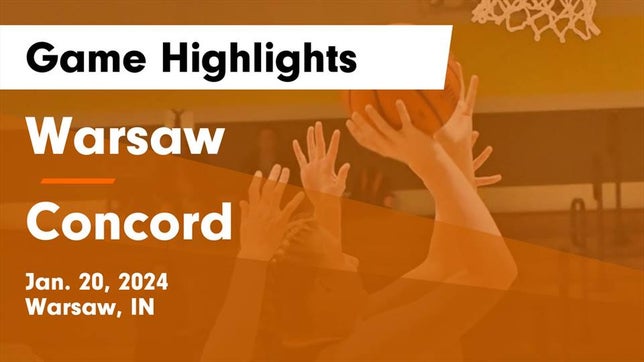 Watch this highlight video of the Warsaw (IN) girls basketball team in its game Warsaw  vs Concord  Game Highlights - Jan. 20, 2024 on Jan 20, 2024