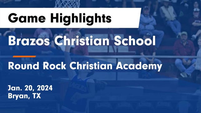 Watch this highlight video of the Brazos Christian (Bryan, TX) girls basketball team in its game Brazos Christian School vs Round Rock Christian Academy Game Highlights - Jan. 20, 2024 on Jan 20, 2024