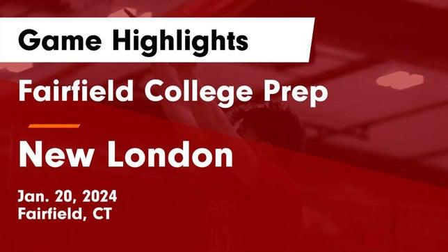 Watch this highlight video of the Fairfield Prep (Fairfield, CT) basketball team in its game Fairfield College Prep  vs New London  Game Highlights - Jan. 20, 2024 on Jan 20, 2024