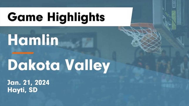 Watch this highlight video of the Hamlin (Hayti, SD) basketball team in its game Hamlin  vs Dakota Valley  Game Highlights - Jan. 21, 2024 on Jan 20, 2024