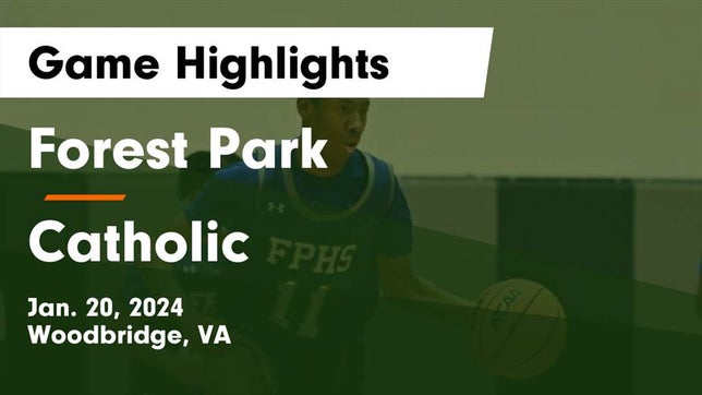 Watch this highlight video of the Forest Park (Woodbridge, VA) basketball team in its game Forest Park  vs Catholic  Game Highlights - Jan. 20, 2024 on Jan 20, 2024