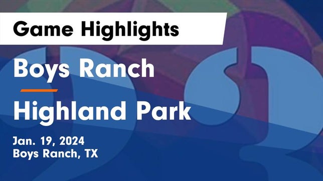Watch this highlight video of the Boys Ranch (TX) basketball team in its game Boys Ranch  vs Highland Park  Game Highlights - Jan. 19, 2024 on Jan 19, 2024