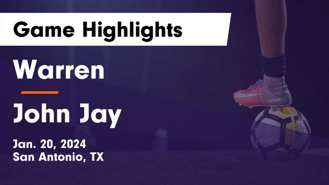 Watch this highlight video of the Warren (San Antonio, TX) soccer team in its game Warren  vs John Jay  Game Highlights - Jan. 20, 2024 on Jan 20, 2024