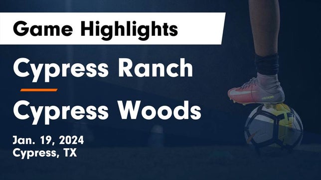 Watch this highlight video of the Cypress Ranch (Houston, TX) soccer team in its game Cypress Ranch  vs Cypress Woods  Game Highlights - Jan. 19, 2024 on Jan 19, 2024