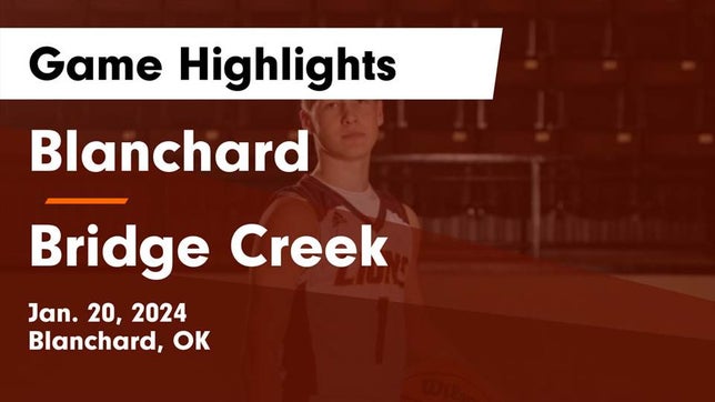 Watch this highlight video of the Blanchard (OK) basketball team in its game Blanchard   vs Bridge Creek  Game Highlights - Jan. 20, 2024 on Jan 20, 2024