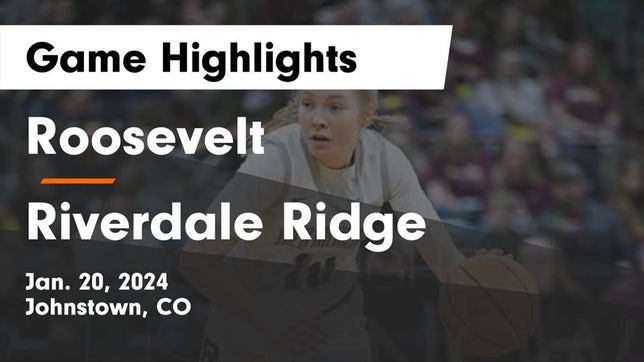 Watch this highlight video of the Roosevelt (Johnstown, CO) girls basketball team in its game Roosevelt  vs Riverdale Ridge  Game Highlights - Jan. 20, 2024 on Jan 20, 2024