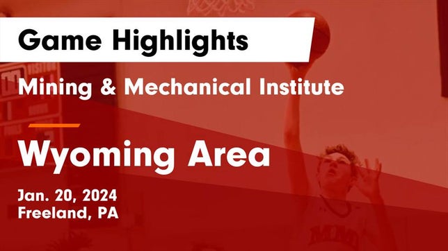 Watch this highlight video of the MMI Preparatory School (Freeland, PA) basketball team in its game Mining & Mechanical Institute  vs Wyoming Area  Game Highlights - Jan. 20, 2024 on Jan 20, 2024