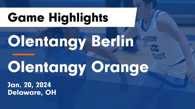 Watch this highlight video of the Olentangy Berlin (Delaware, OH) girls basketball team in its game Olentangy Berlin  vs Olentangy Orange  Game Highlights - Jan. 20, 2024 on Jan 20, 2024