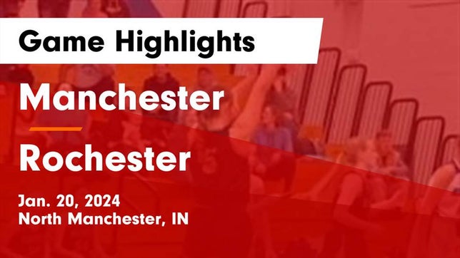 Watch this highlight video of the Manchester (North Manchester, IN) girls basketball team in its game Manchester  vs Rochester  Game Highlights - Jan. 20, 2024 on Jan 20, 2024