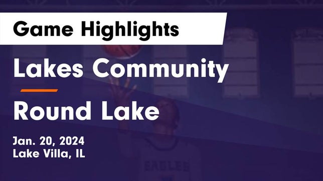 Watch this highlight video of the Lakes (Lake Villa, IL) girls basketball team in its game Lakes Community  vs Round Lake  Game Highlights - Jan. 20, 2024 on Jan 20, 2024