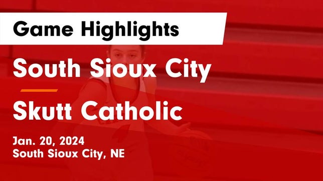 Watch this highlight video of the South Sioux City (NE) girls basketball team in its game South Sioux City  vs Skutt Catholic  Game Highlights - Jan. 20, 2024 on Jan 20, 2024