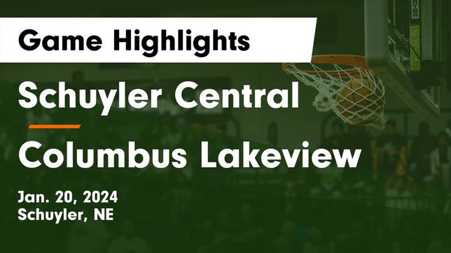 Watch this highlight video of the Schuyler (NE) girls basketball team in its game Schuyler Central  vs Columbus Lakeview  Game Highlights - Jan. 20, 2024 on Jan 20, 2024