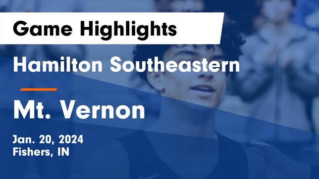 Watch this highlight video of the Hamilton Southeastern (Fishers, IN) basketball team in its game Hamilton Southeastern  vs Mt. Vernon  Game Highlights - Jan. 20, 2024 on Jan 20, 2024
