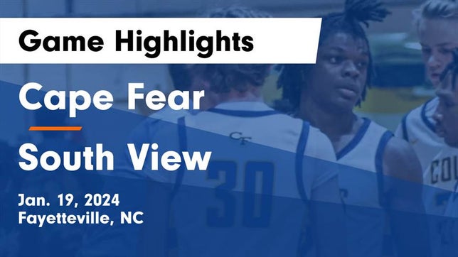 Watch this highlight video of the Cape Fear (Fayetteville, NC) basketball team in its game Cape Fear  vs South View 	 Game Highlights - Jan. 19, 2024 on Jan 19, 2024