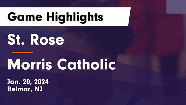Watch this highlight video of the St. Rose (Belmar, NJ) girls basketball team in its game St. Rose  vs Morris Catholic  Game Highlights - Jan. 20, 2024 on Jan 20, 2024
