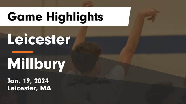 Watch this highlight video of the Leicester (MA) basketball team in its game Leicester  vs Millbury  Game Highlights - Jan. 19, 2024 on Jan 19, 2024
