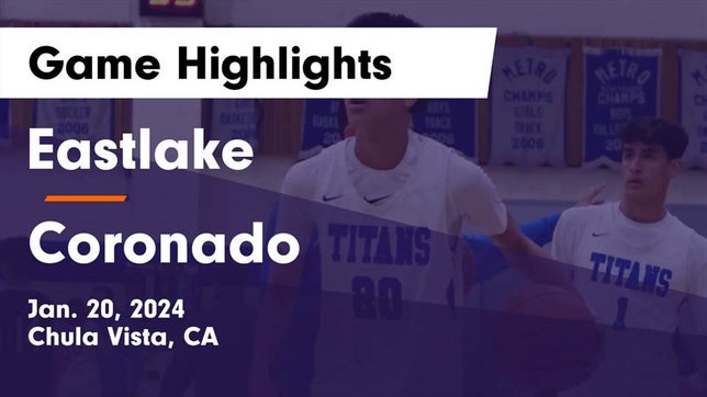 Watch this highlight video of the Eastlake (Chula Vista, CA) basketball team in its game Eastlake  vs Coronado  Game Highlights - Jan. 20, 2024 on Jan 20, 2024