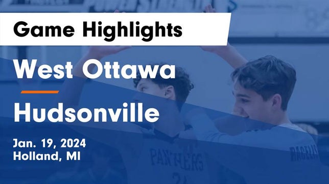 Watch this highlight video of the West Ottawa (Holland, MI) basketball team in its game West Ottawa  vs Hudsonville  Game Highlights - Jan. 19, 2024 on Jan 19, 2024