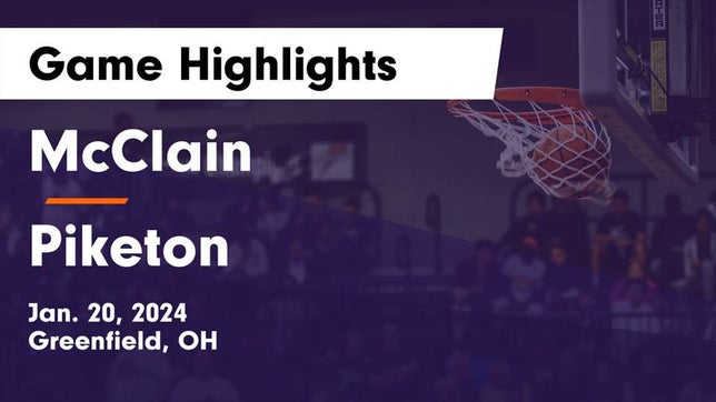 Watch this highlight video of the McClain (Greenfield, OH) basketball team in its game McClain  vs Piketon  Game Highlights - Jan. 20, 2024 on Jan 20, 2024
