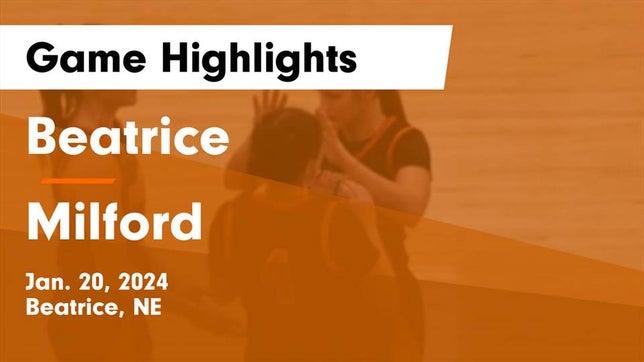 Watch this highlight video of the Beatrice (NE) girls basketball team in its game Beatrice  vs Milford  Game Highlights - Jan. 20, 2024 on Jan 20, 2024
