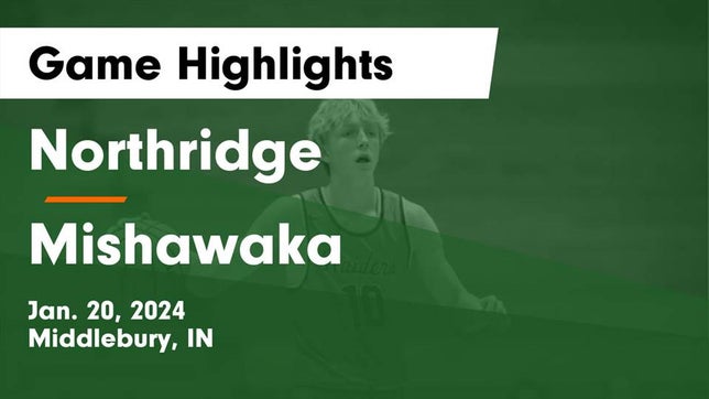 Watch this highlight video of the Northridge (Middlebury, IN) basketball team in its game Northridge  vs Mishawaka  Game Highlights - Jan. 20, 2024 on Jan 20, 2024