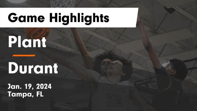 Watch this highlight video of the Plant (Tampa, FL) basketball team in its game Plant  vs Durant  Game Highlights - Jan. 19, 2024 on Jan 19, 2024