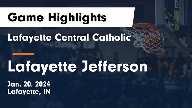Watch this highlight video of the Lafayette Central Catholic (Lafayette, IN) basketball team in its game Lafayette Central Catholic  vs Lafayette Jefferson  Game Highlights - Jan. 20, 2024 on Jan 20, 2024