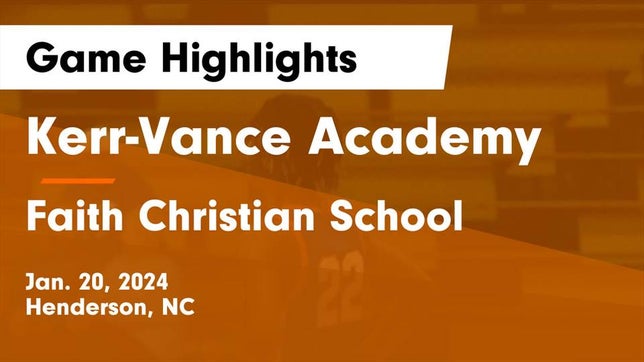 Watch this highlight video of the Kerr-Vance Academy (Henderson, NC) basketball team in its game Kerr-Vance Academy vs Faith Christian School Game Highlights - Jan. 20, 2024 on Jan 19, 2024