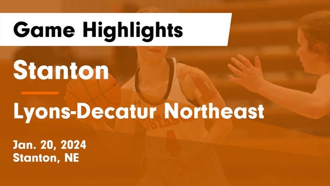 Watch this highlight video of the Stanton (NE) girls basketball team in its game Stanton  vs Lyons-Decatur Northeast Game Highlights - Jan. 20, 2024 on Jan 20, 2024