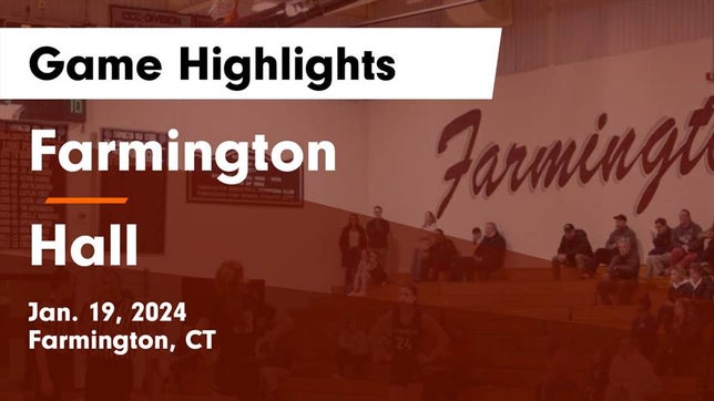 Watch this highlight video of the Farmington (CT) girls basketball team in its game Farmington  vs Hall  Game Highlights - Jan. 19, 2024 on Jan 19, 2024