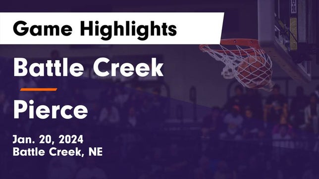 Watch this highlight video of the Battle Creek (NE) basketball team in its game Battle Creek  vs Pierce  Game Highlights - Jan. 20, 2024 on Jan 20, 2024