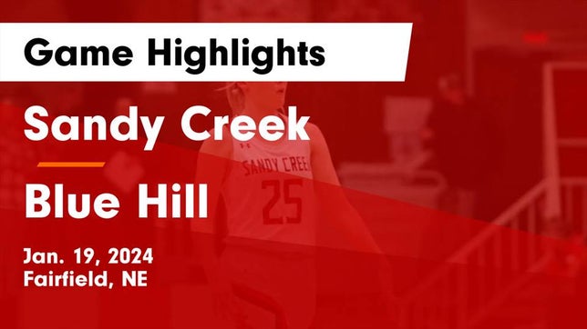 Watch this highlight video of the Sandy Creek (Fairfield, NE) girls basketball team in its game Sandy Creek  vs Blue Hill  Game Highlights - Jan. 19, 2024 on Jan 19, 2024