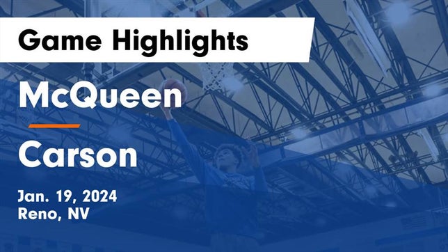 Watch this highlight video of the McQueen (Reno, NV) basketball team in its game McQueen  vs Carson  Game Highlights - Jan. 19, 2024 on Jan 19, 2024