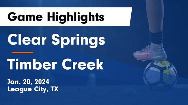 Watch this highlight video of the Clear Springs (League City, TX) girls soccer team in its game Clear Springs  vs Timber Creek  Game Highlights - Jan. 20, 2024 on Jan 20, 2024