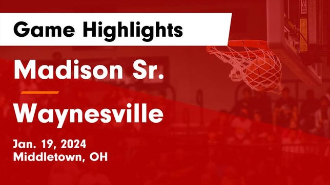 Watch this highlight video of the Madison (Middletown, OH) basketball team in its game Madison Sr.  vs Waynesville  Game Highlights - Jan. 19, 2024 on Jan 19, 2024