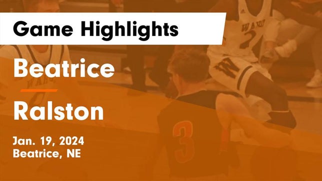 Watch this highlight video of the Beatrice (NE) basketball team in its game Beatrice  vs Ralston  Game Highlights - Jan. 19, 2024 on Jan 19, 2024
