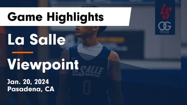 Watch this highlight video of the La Salle (Pasadena, CA) basketball team in its game La Salle  vs Viewpoint  Game Highlights - Jan. 20, 2024 on Jan 20, 2024