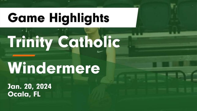 Watch this highlight video of the Trinity Catholic (Ocala, FL) basketball team in its game Trinity Catholic  vs Windermere  Game Highlights - Jan. 20, 2024 on Jan 20, 2024