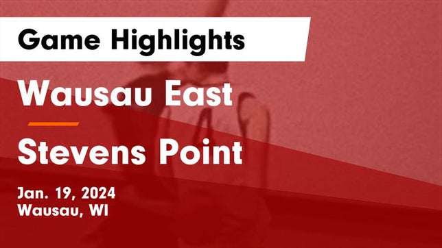 Watch this highlight video of the Wausau East (Wausau, WI) basketball team in its game Wausau East  vs Stevens Point  Game Highlights - Jan. 19, 2024 on Jan 19, 2024