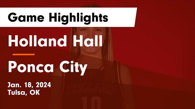 Watch this highlight video of the Holland Hall (Tulsa, OK) girls basketball team in its game Holland Hall  vs Ponca City  Game Highlights - Jan. 18, 2024 on Jan 18, 2024