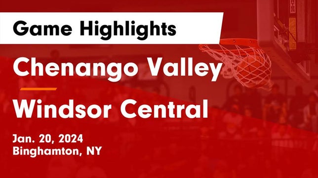 Watch this highlight video of the Chenango Valley (Binghamton, NY) basketball team in its game Chenango Valley  vs Windsor Central  Game Highlights - Jan. 20, 2024 on Jan 20, 2024