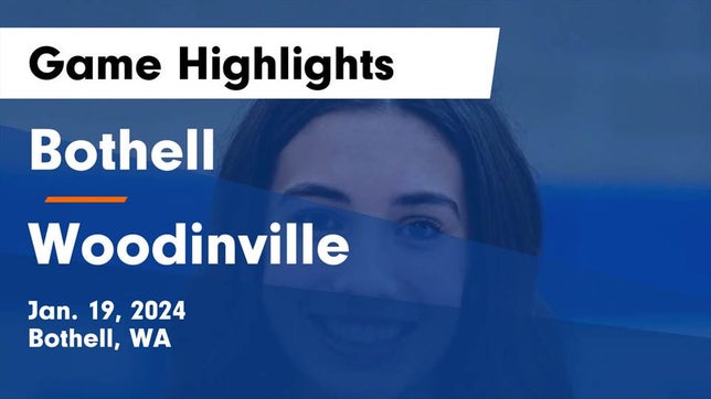 Watch this highlight video of the Bothell (WA) girls basketball team in its game Bothell  vs Woodinville Game Highlights - Jan. 19, 2024 on Jan 19, 2024