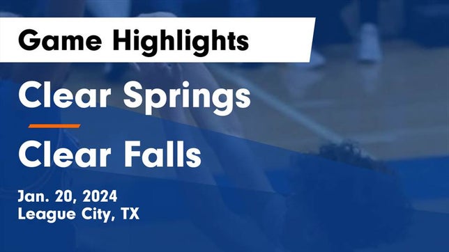 Watch this highlight video of the Clear Springs (League City, TX) basketball team in its game Clear Springs  vs Clear Falls  Game Highlights - Jan. 20, 2024 on Jan 20, 2024