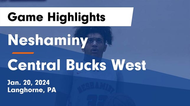 Watch this highlight video of the Neshaminy (Langhorne, PA) basketball team in its game Neshaminy  vs Central Bucks West  Game Highlights - Jan. 20, 2024 on Jan 20, 2024