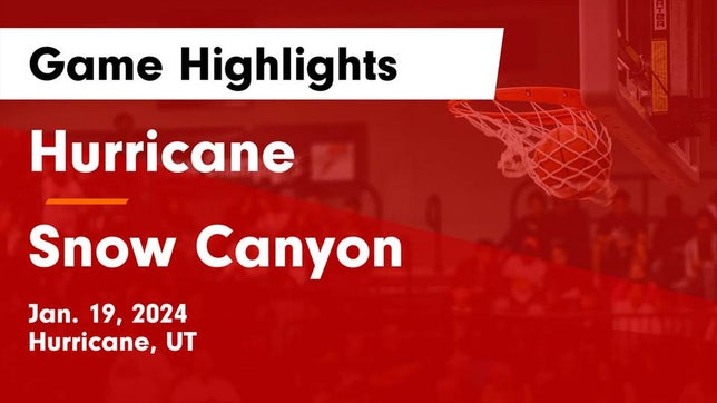 Watch this highlight video of the Hurricane (UT) basketball team in its game Hurricane  vs Snow Canyon  Game Highlights - Jan. 19, 2024 on Jan 19, 2024